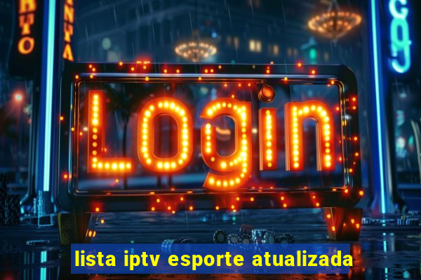 lista iptv esporte atualizada